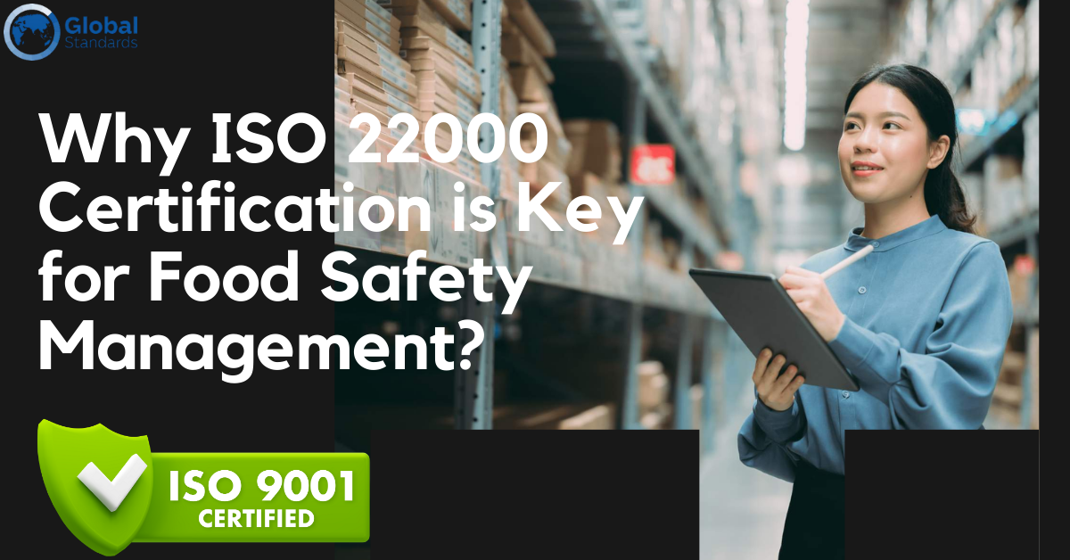 Why ISO 22000 Certification is Key for Food Safety Management