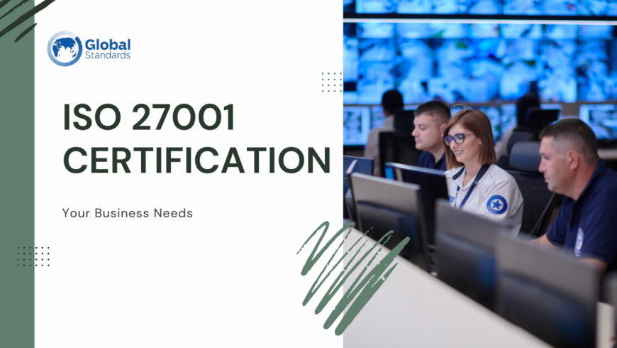 Reasons Your Business Needs ISO 27001 Certification