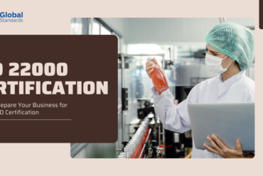 How to Prepare Your Business for ISO 22000 Certification