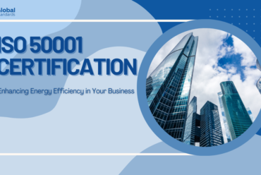 ISO 50001 Certification: Enhancing Energy Efficiency in Your Business